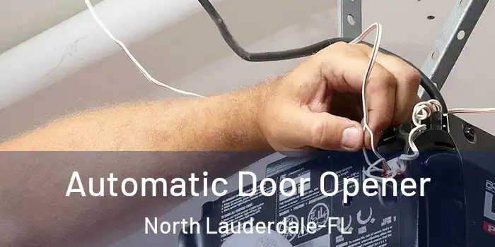  Automatic Door Opener North Lauderdale-FL