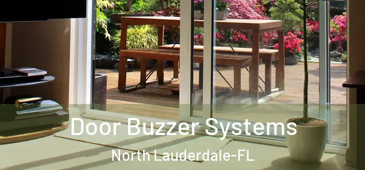  Door Buzzer Systems North Lauderdale-FL