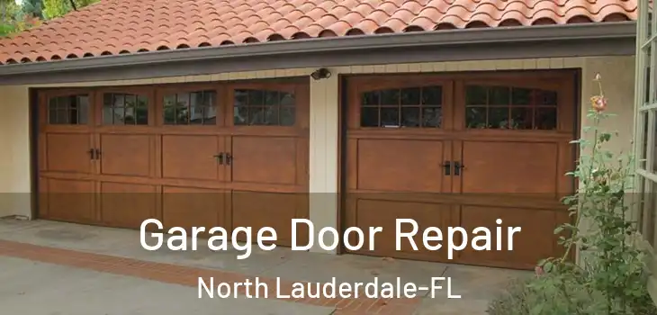  Garage Door Repair North Lauderdale-FL