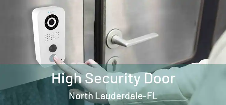  High Security Door North Lauderdale-FL